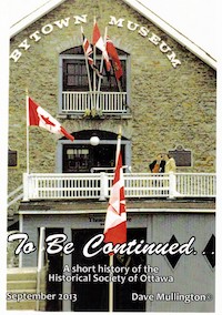 To Be Continued... A short history of the Historical Society of Ottawa