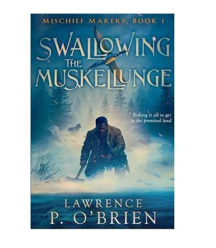 Swallowing the Muskellunge by Lawrence P.O’Brien