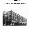 111. The Store – A Personal History of Larocque’s