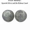 113. Prize Money: Spanish Silver & the Rideau Canal