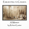 124. 1857 Emigrating to Canada: A Memoir 