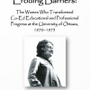 129. Eroding Barriers : The Women Who Transformed Co-Ed Educational and Professional Progress at the University of Ottawa, 1970–1975